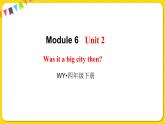 2022年英语外研版四年级下册——Module 6 Unit 2【课件+音频】