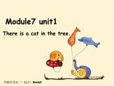 外研版（一年级起点）Module 7 Unit 1 There is a cat in the tree.(2) 课件