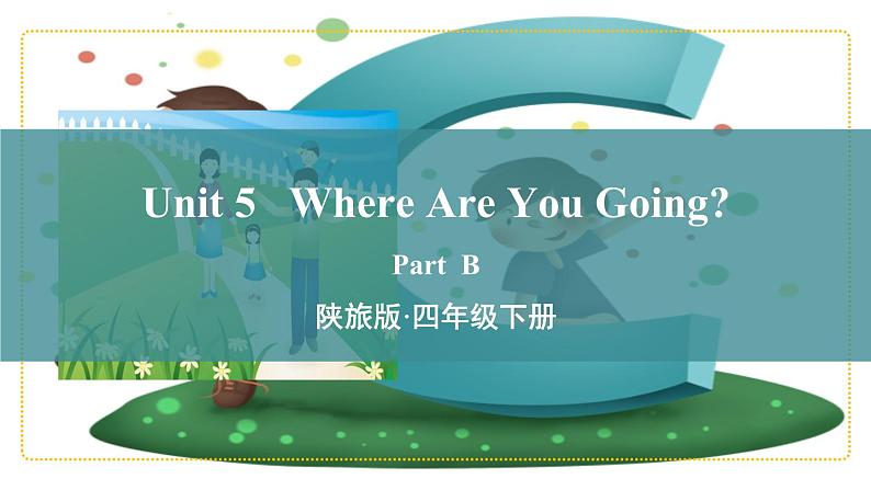 陕旅版英语四年级下册 Unit 5 Part B PPT课件+素材01