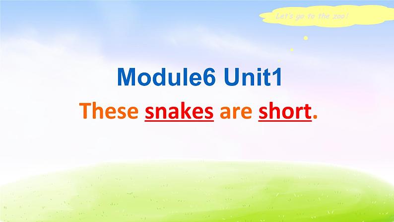 外研版（一起）一下Module 6《Unit 1 These snakes are short》ppt课件5第1页