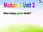 外研版（一起）一下Module 3《Unit 2 How many green birds》ppt课件3