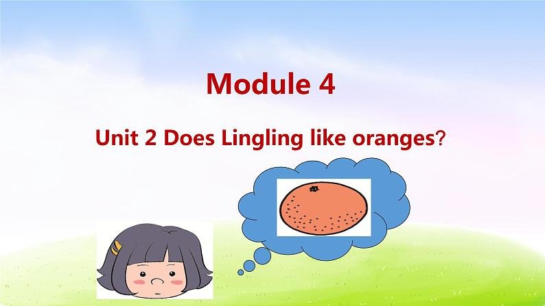 外研三下-M4-Unit 2 Does Lingling like oranges？课件PPT01