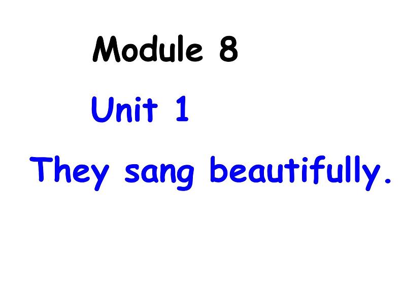 外研版（三起）四下Module 8《Unit 1 They sang beautifully》ppt课件201