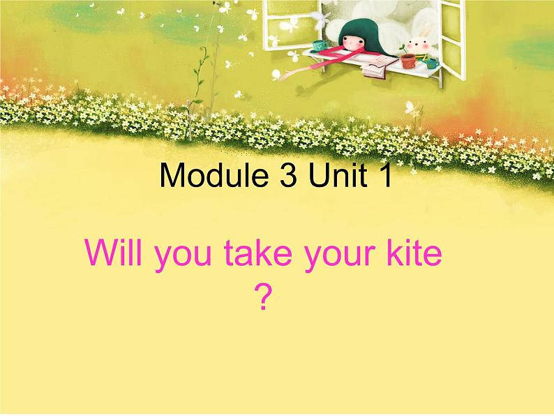 外研版（三起）四下Module 4《Unit 1 Will you take your kite》ppt课件401