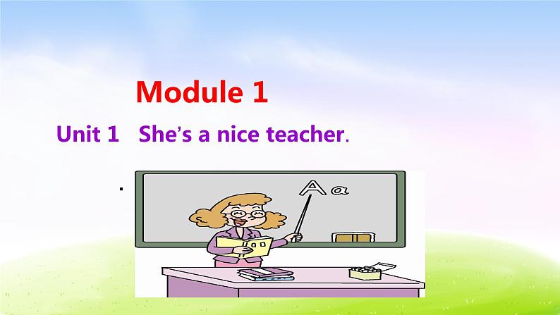 外研四下-M1-U1-She's a nice teacher.课件PPT01