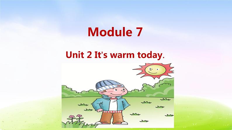 外研三下-M7-Unit 2 It's warm today.课件PPT01