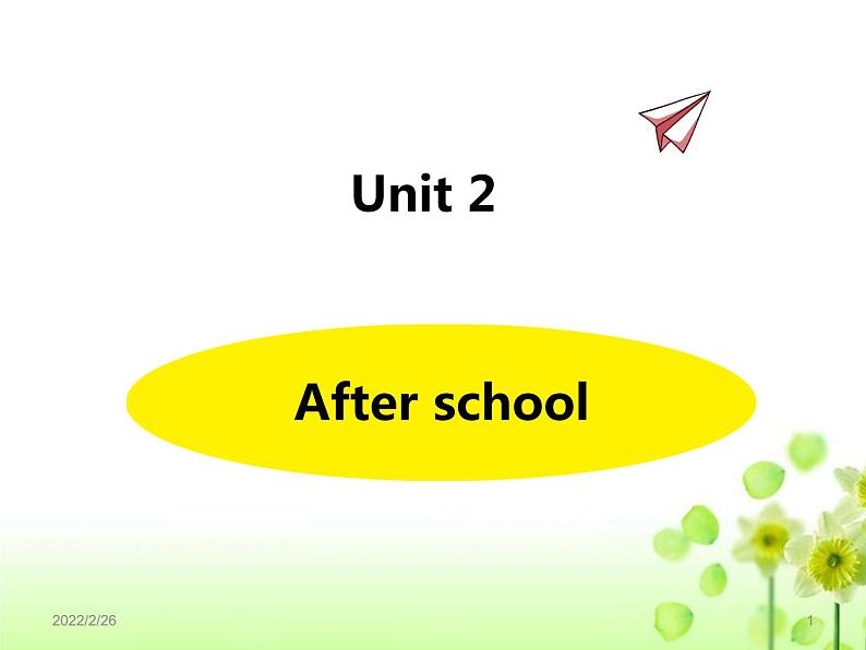 Unit 2 After school课件 译林版小学英语四下01