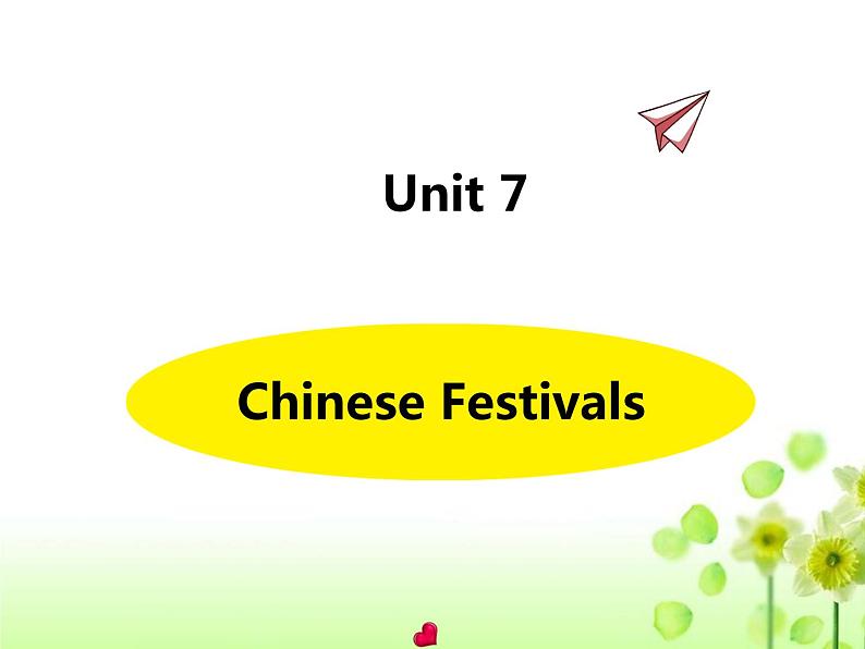 《Unit 7 Chinese festivals》课件 译林版小学英语五下第1页