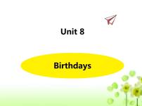 小学英语Unit 8 Brithdays示范课ppt课件