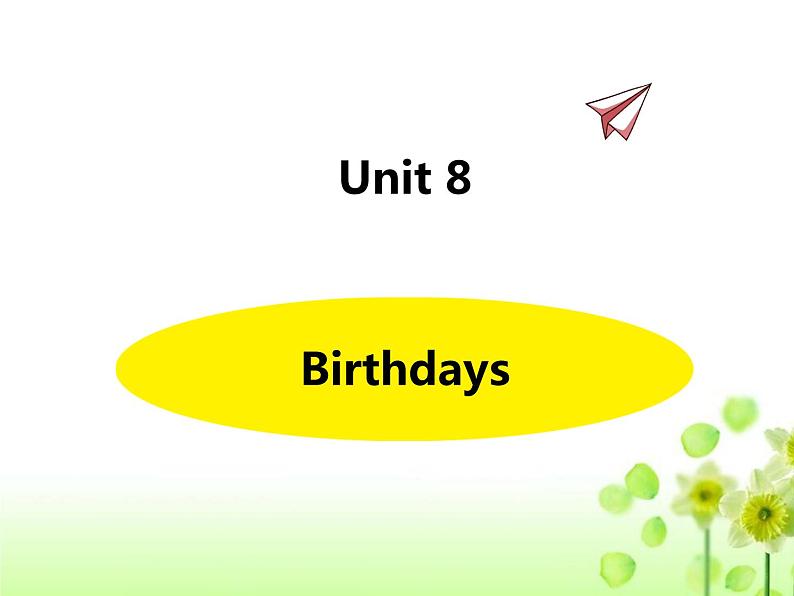 《Unit 8 Brithdays》课件 译林版小学英语五下01