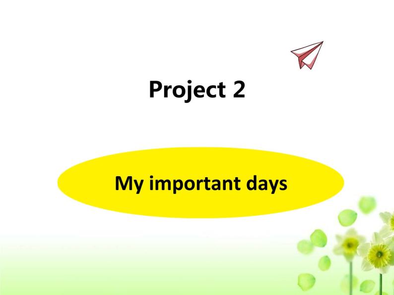 《Project 2 My important days》课件 译林版小学英语五下01