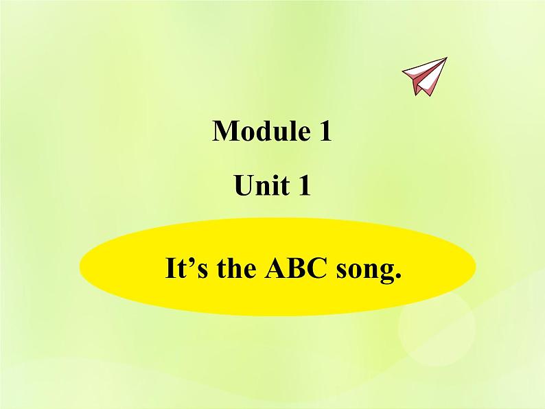 Unit 1 It's the ABC song课件 外研版（三起）小学英语三下01