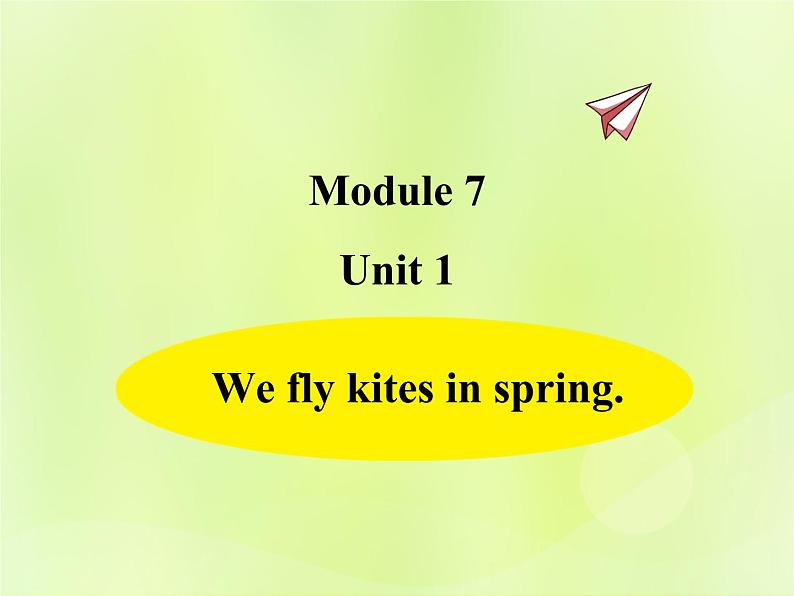 Unit 1 We fly kites in spring课件 外研版（三起）小学英语三下第1页