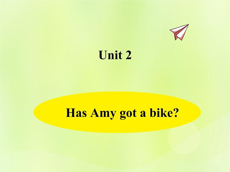 Unit 2 Has Amy got a bike？课件 外研版（三起）小学英语三下第1页