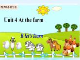 Unit4 At the farm PB Let's learn（课件+素材）2021-2022学年英语四年级下册 人教PEP