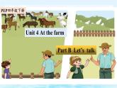 Unit4 At the farm B let's talk（課件+素材）2021-2022學(xué)年英語四年級下冊 人教PEP