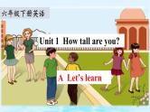 Unit1 How tall are you A let's learn （课件） 2021-2022学年英语六年级下册 人教PEP