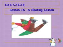 小学冀教版 (三年级起点)Lesson 16 A Skating Lesson示范课ppt课件