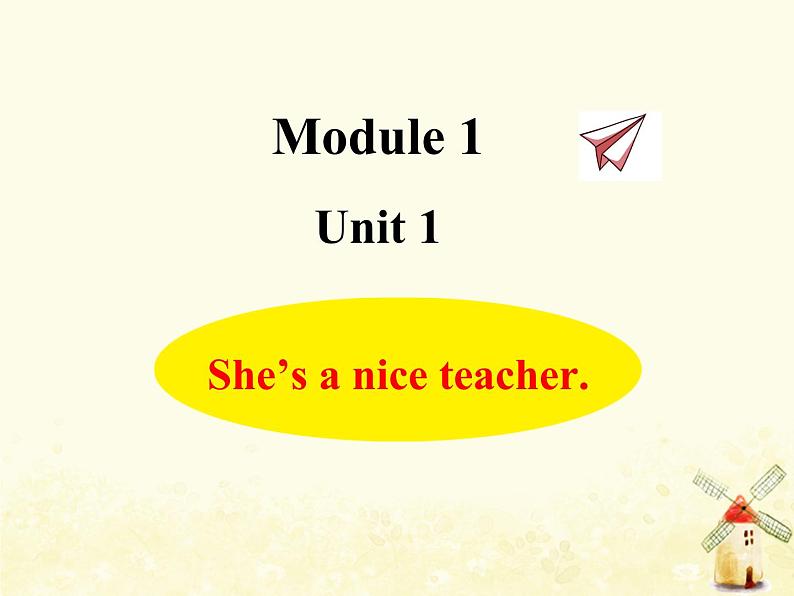 Module1 She’s a nice teacher课件 外研版（三起）小学英语四下01