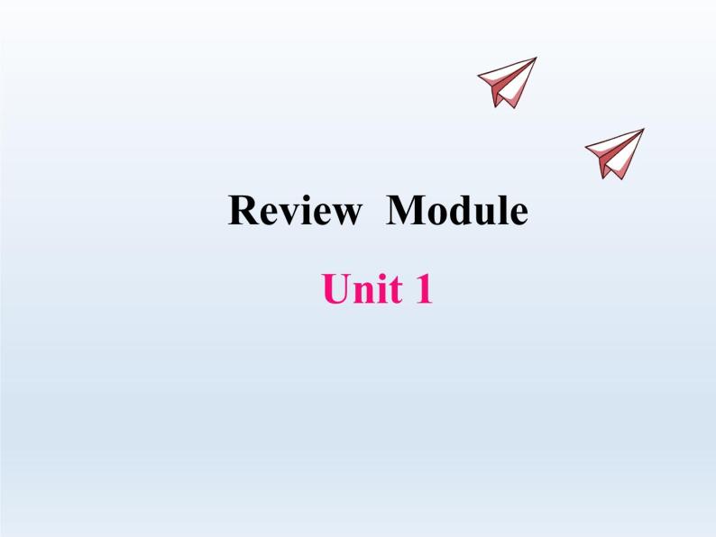 Review Module Unit1课件 外研版（三起）小学英语四下01