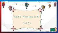 小学英语Unit 2 What time is it? Part A备课课件ppt