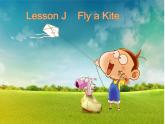Lesson J Fly a Kite课件PPT