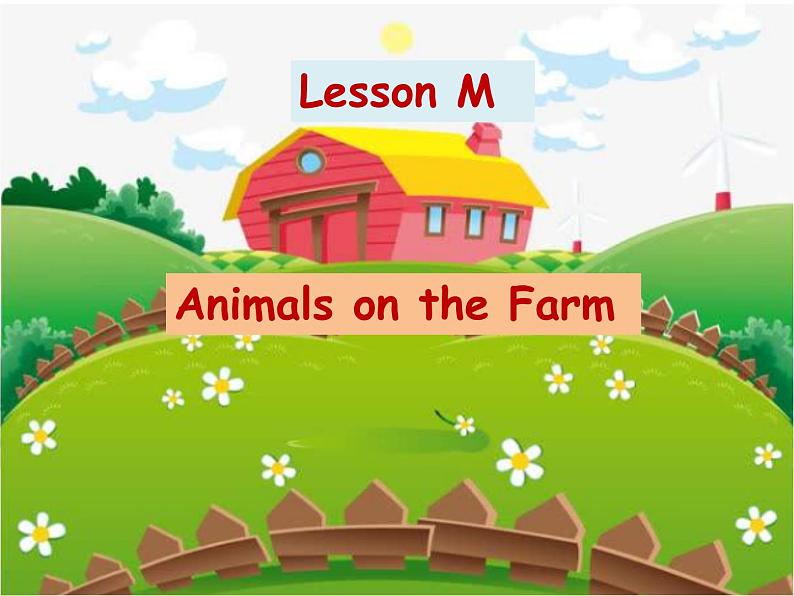 Lesson M Animals on the Farm课件PPT01