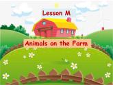 Lesson M Animals on the Farm课件PPT