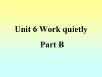 2020-2021学年Unit 6 Work quietly!  Part A评课ppt课件
