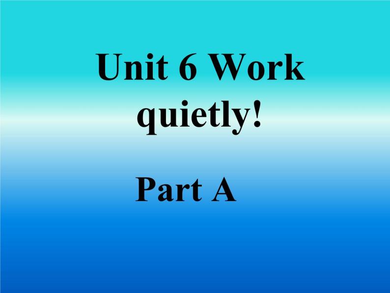 人教PEP版（三年级起点）英语五年级下册-06Unit 6 Work quietly!-课件0201