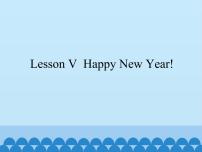 小学英语川教版三年级上册Lesson V Happy New Year!课文配套ppt课件