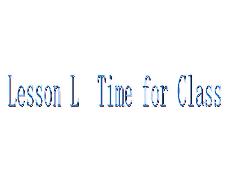 -lesson I time for class ∣川教版(三年级起点) (共14张PPT)01