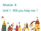 外研版（三年级起点）五年级下册M8 U1 Will you help me？ 课件