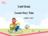 5.4精品课件--Unit5-Drink-Story-Time（配人教版PEP)