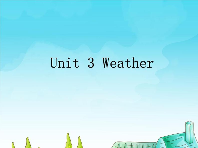 Unit 3 Weather 复习课（共34张PPT）第1页