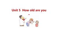 新版-牛津译林版三年级下册Unit  5  How old are you?备课ppt课件