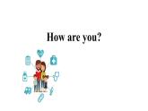 牛津译林版四年级英语下册同步备课 8 How are you 教学PPT课件