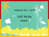Unit 5 My Day Lesson 1 课件