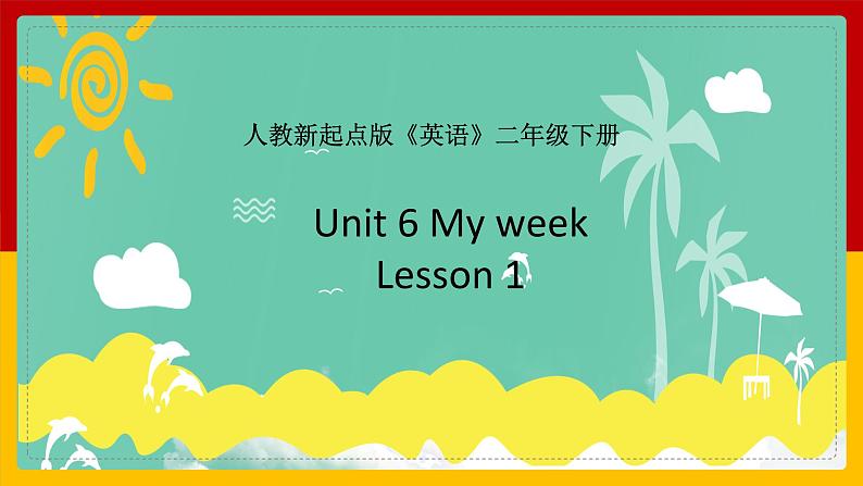 Unit 6 My Week Lesson 1 课件01