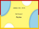 Unit 1 Playtime Lesson 2 课件