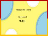 Unit 5 My Day Lesson 2 课件