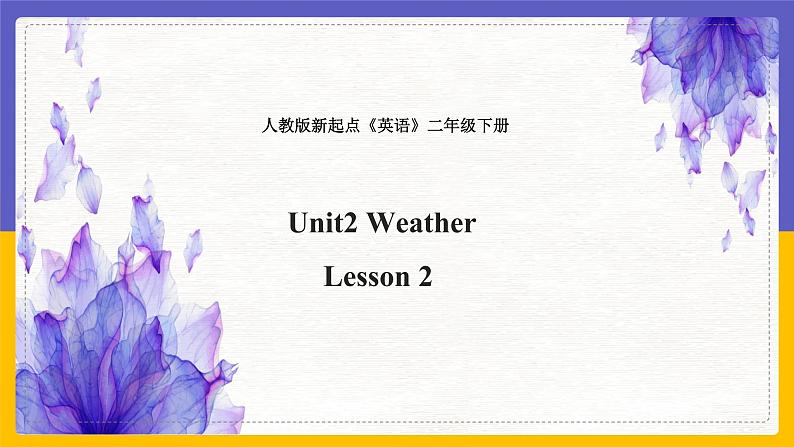 Unit 2 Weather  Lesson 2课件01