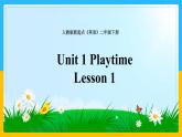 Unit 1 Playtime Lesson 1 课件