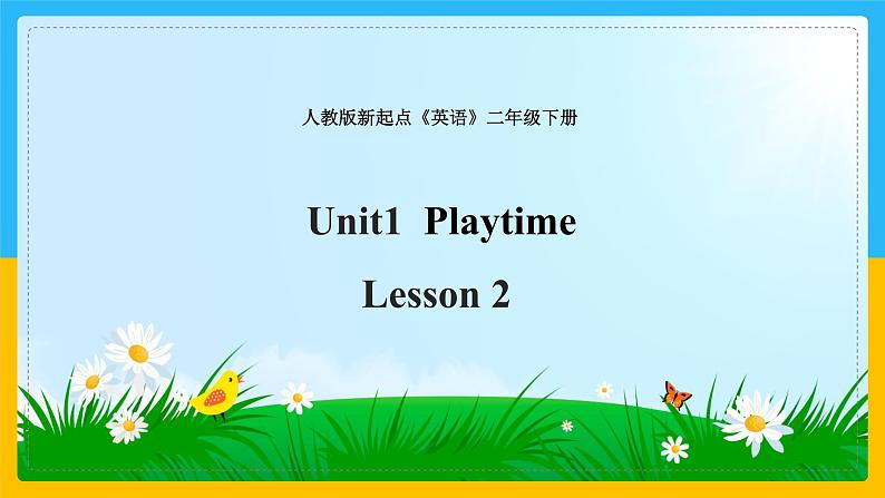 Unit 1 Playtime Lesson 2课件01