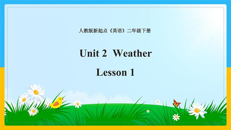 Unit 2 Weather Lesson 1 课件01