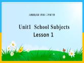 Unit 1 School Subjects Lesson 1课件