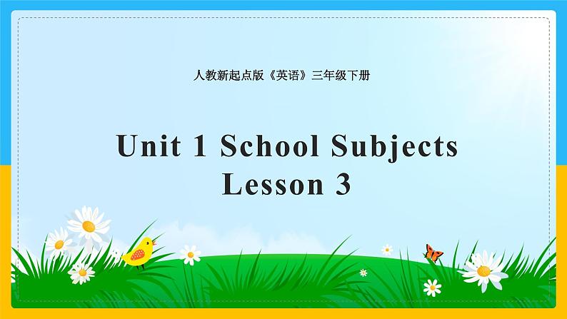 Unit 1 School Subjects Lesson 3 课件01