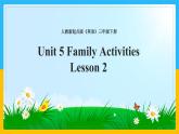Unit 5 Family Activities Lesson 2 課件