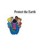 牛津译林版六年级上册同步备课 7 Protect the Earth 教学PPT课件