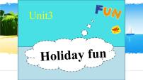 小学英语新版-牛津译林版六年级上册Unit 3 Holiday fun备课ppt课件